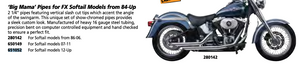 651052- 'Big Mama' Pipes for FX Softail Models from 84-Up